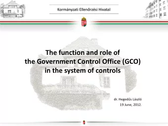 The function and role of  the Government Control Office (GCO)  in the system of controls dr.
