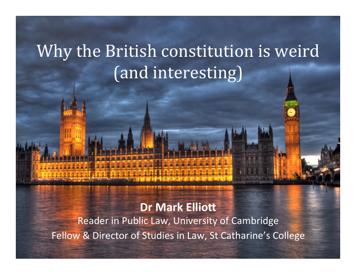 why the british constitution is weird and interesting