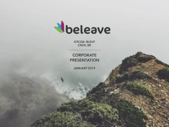 CORPORATE  PRESENTATION  JANUARY 2019  Our Vision:  Beleave will continue to be a leading, global,