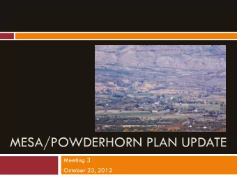 MESA/POWDERHORN PLAN UPDATE  Meeting 3  October 23, 2012  Agenda  2  Plan Purpose  Plan Area