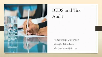 ICDS and Tax  Audit  CA NIHAR JAMBUSARIA  jnihar@rediffmail.com  nihar.jambusaria@ril.com  1  Form