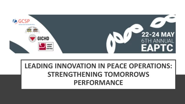 leading innovation in peace operations strengthening