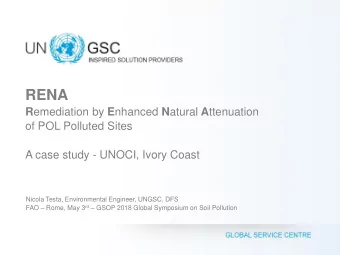 RENA R emediation by E nhanced N atural A ttenuation  of POL Polluted Sites  A case study - UNOCI,
