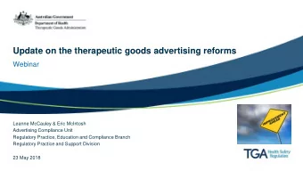 Update on the therapeutic goods advertising reforms  Webinar  Leanne McCauley &amp; Eric McIntosh