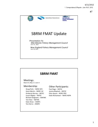 SBRM FMAT Update Presentation To: Mid  Atlantic Fishery Management Council June 14 , 2012 New