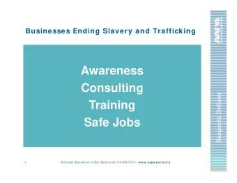 Awareness  Consulting  Training  Safe Jobs  1 American Association of Port Authorities 703.684.5700