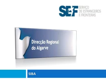 SIBA  SEFs Mission  SEF  Portuguese Immigration and Borders Service  To execute the