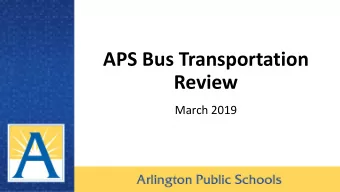 APS Bus Transportation  Review  March 2019  Tonights Agenda  Welcome and Introductions (10