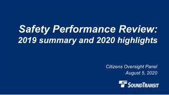 Safety Performance Review:  2019 summary and 2020 highlights  Citizens Oversight Panel  August 5,
