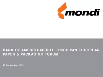 BANK OF AMERICA MERILL LYNCH PAN EUROPEAN  PAPER &amp;  PACKAGING FORUM  17 September 2013  Agenda