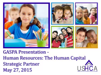 +  GASPA Presentation -  Human Resources: The Human Capital  Strategic Partner  Best People Best