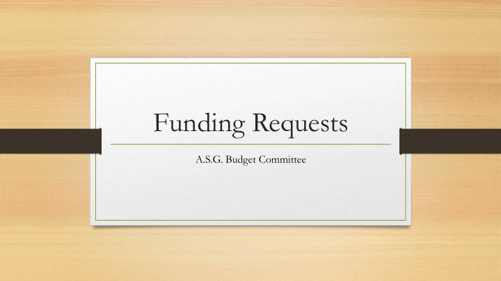 funding requests