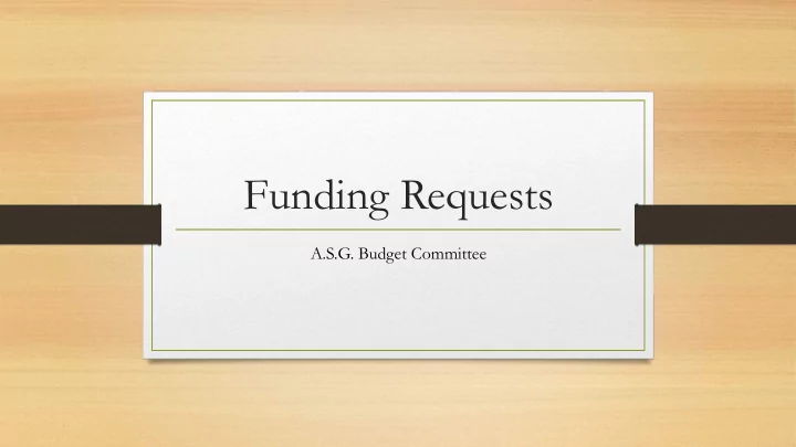 funding requests