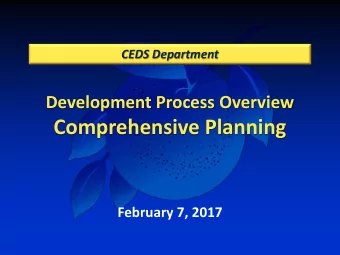 Comprehensive Planning  February 7, 2017  Presentation Outline  Work Session Overview