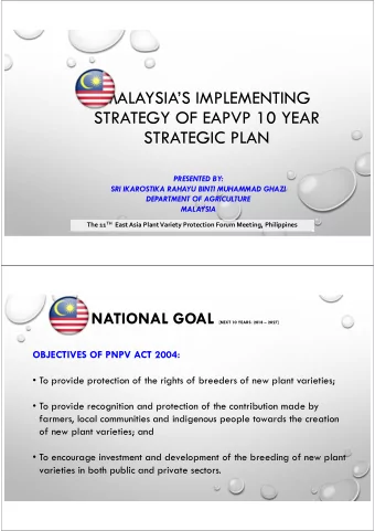 MALAYSIAS IMPLEMENTING  STRATEGY OF EAPVP 10 YEAR  STRATEGIC PLAN  PRESENTED BY:  SRI IKAROSTIKA