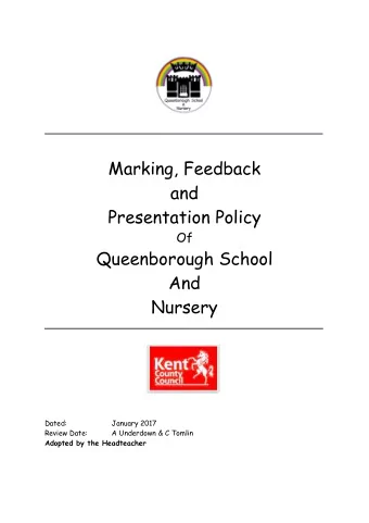 Marking, Feedback  and  Presentation Policy  Of  Queenborough School  And  Nursery  Dated:  January