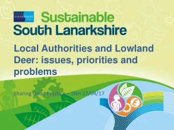 Sharing Good Practice  SNH 27/04/17  ECCLR Committee findings on  lowland deer management