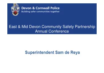 East &amp; Mid Devon Community Safety Partnership  Annual Conference  Mission Statement   We