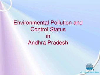 Control Status  in  Andhra Pradesh  1  A.P. Pollution Control Board  A.P. Pollution Control Board