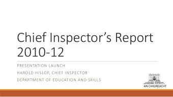 Chief Inspectors Report  2010-12  PRESENTATION LAUNCH  HAROLD HISLOP, CHIEF INSPECTOR