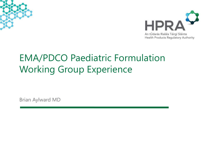 ema pdco paediatric formulation working group experience