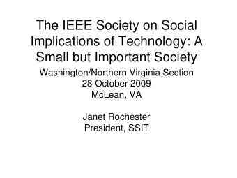 The IEEE Society on Social  Implications of Technology: A  Small but Important Society