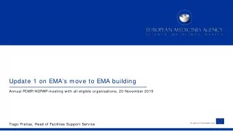 Update 1 on EMAs move to EMA building  Annual PCWP/ HCPWP meeting with all eligible