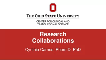 Collaborations  Cynthia Carnes, PharmD, PhD  Advancing Todays Discoveries to Improve Health