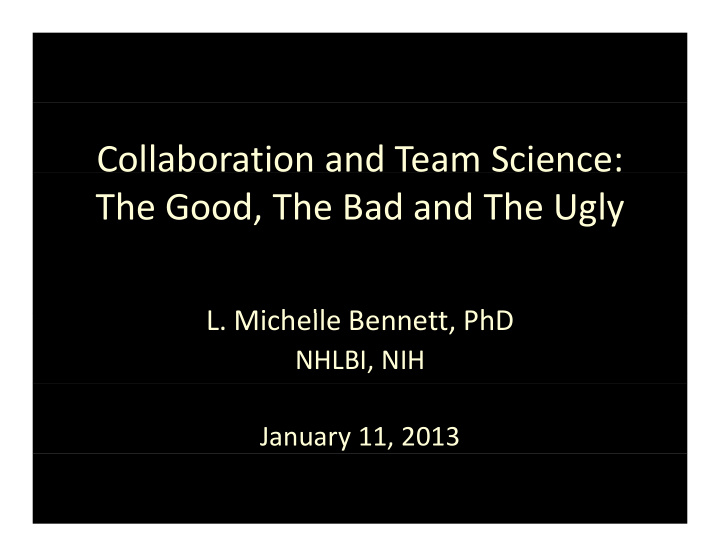 collaboration and team science the good the bad and the