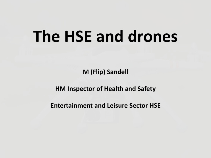 the hse and drones