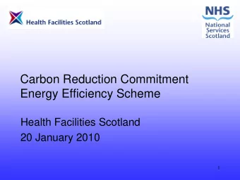 Carbon Reduction Commitment  Energy Efficiency Scheme  Health Facilities Scotland  20 January 2010
