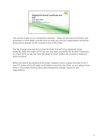 This session builds on our introductory sessions  today we will look at the duties and