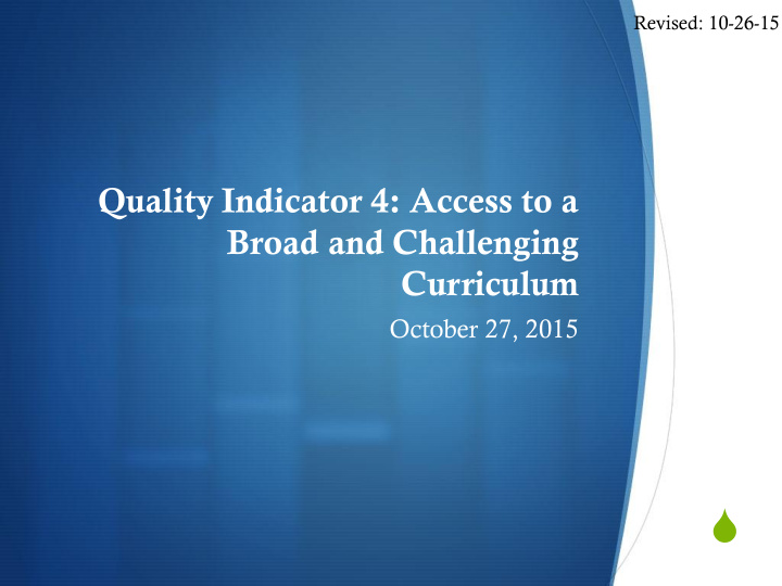 s destination access to a broad and challenging curriculum