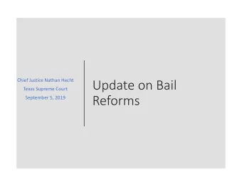 Update on Bail  Texas Supreme Court  Reforms  September 5, 2019  Pretrial Population in Texas Jails