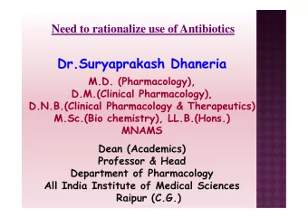 Dr.Suryaprakash Dhaneria  M.D. (Pharmacology),  D.M.(Clinical Pharmacology),  D.N.B.(Clinical