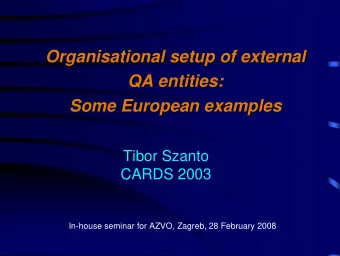 Organisational setup  setup of  of external  external  Organisational  QA entities  entities:  :