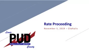 Rate Proceeding November 5, 2019  Chehalis  Agenda  Whats Driving the Rate Increase?