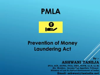 PMLA  Prevention of Money  Laundering Act  By :-  ASHWANI TANEJA  (FCA, ACS, AICWA, FICA, DISA,