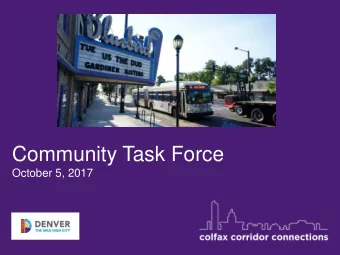 Community Task Force  October 5, 2017  Welcome and Introductions Project Partners  Regional
