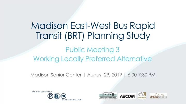 madison east west bus rapid transit brt planning study