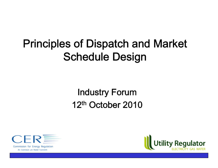 principles of dispatch and market schedule design