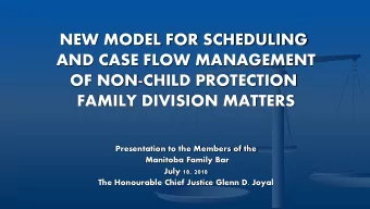 NEW MODEL FOR SCHEDULING  AND CASE FLOW MANAGEMENT  OF NON-CHILD PROTECTION  FAMILY DIVISION