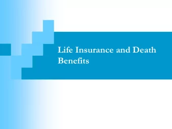 Benefits  Death Benefits  $5,000 initial payment to members family to assist with funeral costs  1.