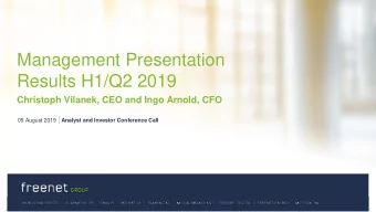 Management Presentation  Results H1/Q2 2019  Christoph Vilanek, CEO and Ingo Arnold, CFO 09 August