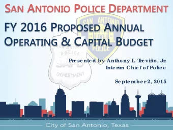 FY 2016 P ROPOSED A NNUAL O PERATING &amp; C APITAL B UDGET  Pr  e se nte d by Anthony L  . T  r  e