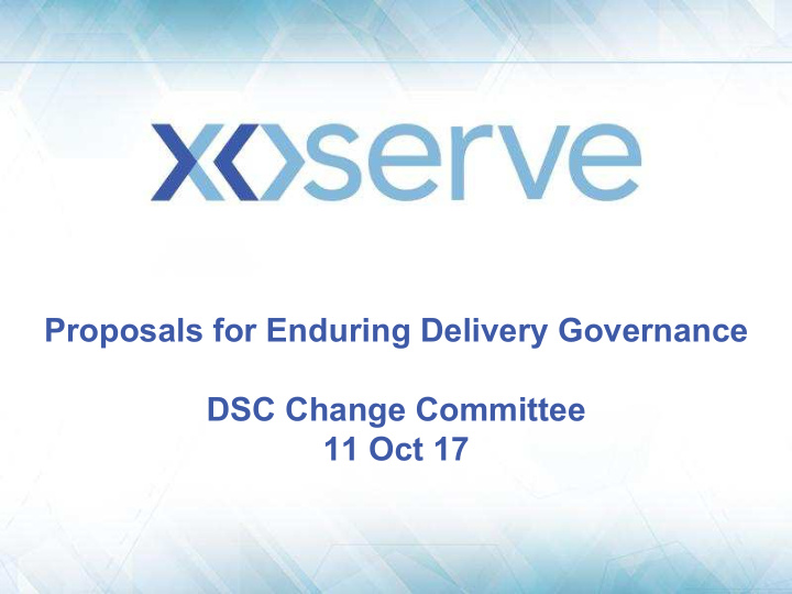 proposals for enduring delivery governance dsc change