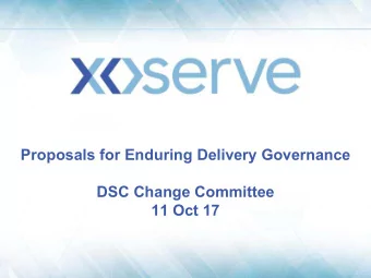 Proposals for Enduring Delivery Governance  DSC Change Committee  11 Oct 17  Table of contents