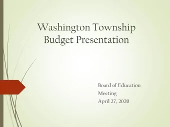 Washington Township  Budget Presentation  Board of Education  Meeting  April 27, 2020  Budget