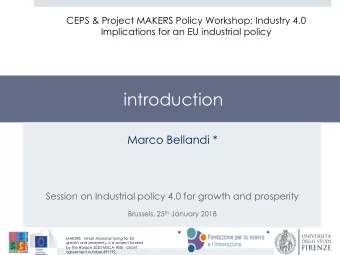 introduction  Marco Bellandi *  Session on Industrial policy 4.0 for growth and prosperity