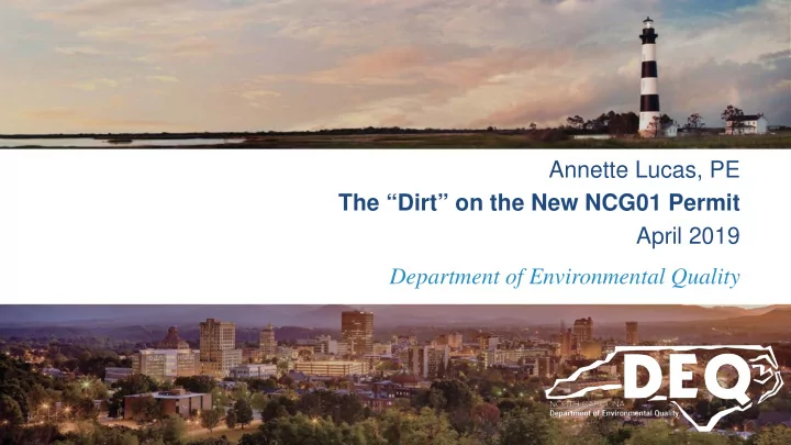 annette lucas pe the dirt on the new ncg01 permit april